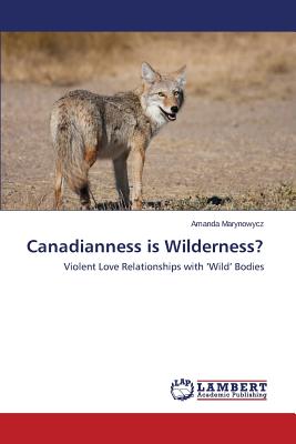 غلاف كتاب Canadianness Is Wilderness?