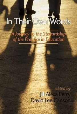 غلاف كتاب In Their Own Words: A Journey to the Stewardship of the Practice of Education