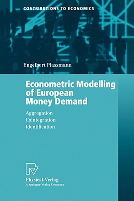 Econometric Modelling of European Money Demand : Aggregation, Cointegration, Identification