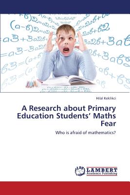 غلاف كتاب A Research about Primary Education Students' Maths Fear