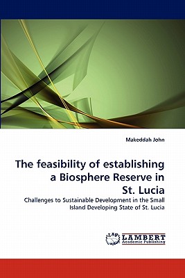 غلاف كتاب The feasibility of establishing a Biosphere Reserve in St. Lucia