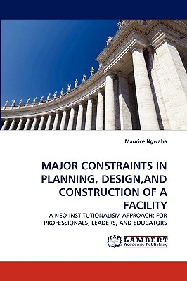 غلاف كتاب Major Constraints in Planning, Design, and Construction of a Facility