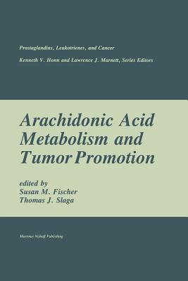غلاف كتاب Arachidonic Acid Metabolism and Tumor Promotion