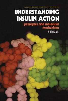 Understanding Insulin Action : Principles and Molecular Mechanisms