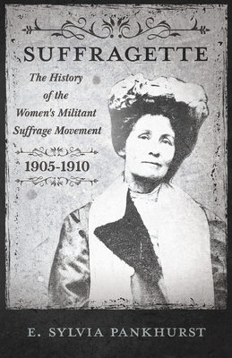 The Suffragette - The History of The Women
