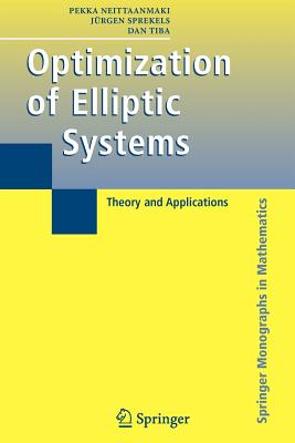 Optimization of Elliptic Systems: Theory and Applications