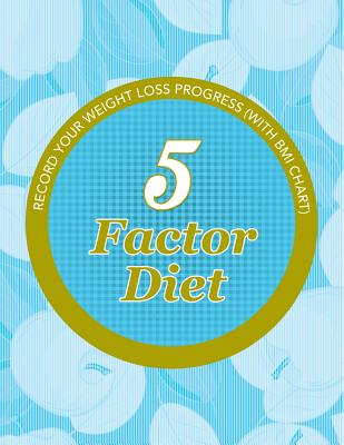5 Factor Diet: Record Your Weight Loss Progress (with BMI Chart)