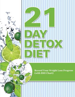 21 Day Detox Diet: Record Your Weight Loss Progress (with BMI Chart)