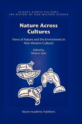 غلاف كتاب Nature Across Cultures : Views of Nature and the Environment in Non-Western Cultures
