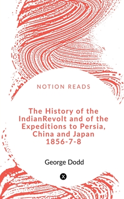 غلاف كتاب The History of the Indian Revolt and of the Expeditions to Persia, China and Japan 1856-7-8