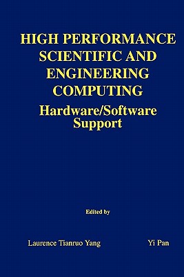 High Performance Scientific and Engineering Computing : Hardware/Software Support