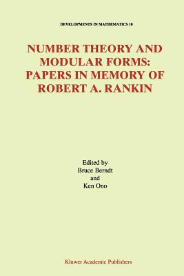 Number Theory and Modular Forms : Papers in Memory of Robert A. Rankin