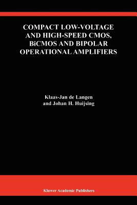 Compact Low-Voltage and High-Speed CMOS, BiCMOS and Bipolar Operational Amplifiers