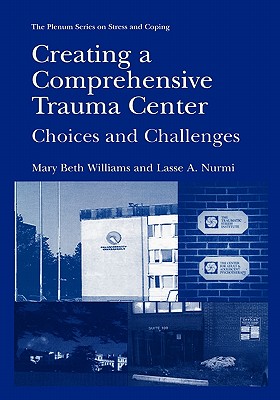 Creating a Comprehensive Trauma Center : Choices and Challenges