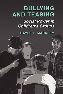 غلاف كتاب Bullying and Teasing : Social Power in Children's Groups