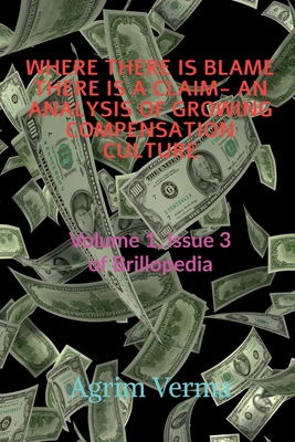 غلاف كتاب WHERE THERE IS BLAME THERE IS A CLAIM- AN ANALYSIS OF  GROWING COMPENSATION CULTURE