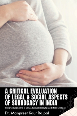 A Critical Evaluation of Legal & Social Aspects of Surrogacy in India