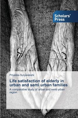 غلاف كتاب Life satisfaction of elderly in urban and semi urban families