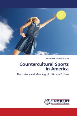 Nwf.com: Countercultural Sports in America: Jordan Holtzman: كتب