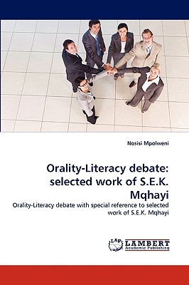 غلاف كتاب Orality-Literacy Debate: Selected Work of S.E.K. Mqhayi