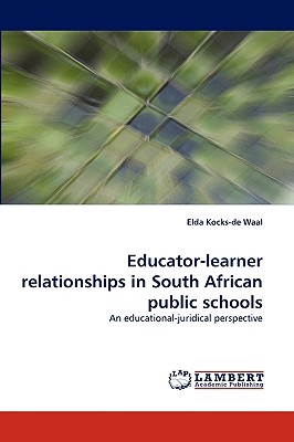 غلاف كتاب Educator-Learner Relationships in South African Public Schools