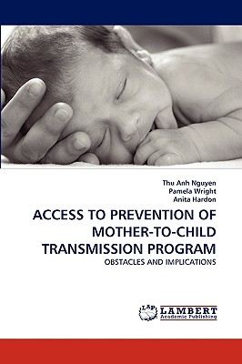 غلاف كتاب ACCESS TO PREVENTION OF MOTHER-TO-CHILD TRANSMISSION PROGRAM