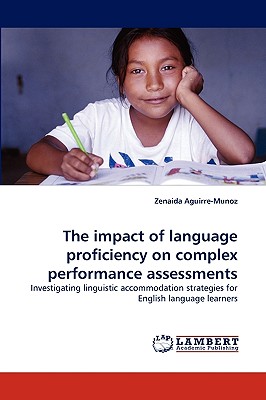 غلاف كتاب The Impact of Language Proficiency on Complex Performance Assessments
