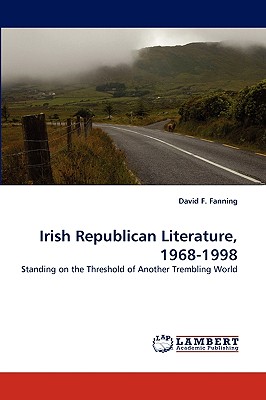 Irish Republican Literature, 1968-1998