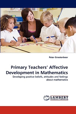 غلاف كتاب Primary Teachers' Affective Development in Mathematics