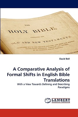 A Comparative Analysis of Formal Shifts in English Bible Translations