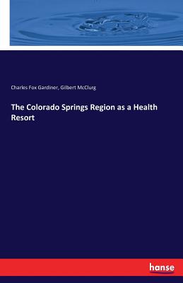 غلاف كتاب The Colorado Springs Region as a Health Resort
