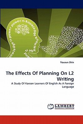 غلاف كتاب The Effects of Planning on L2 Writing