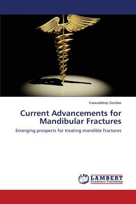 Current Advancements for Mandibular Fractures