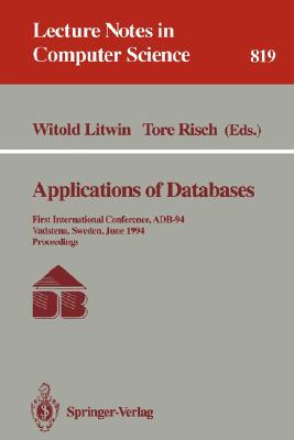 Applications of Databases : First International Conference, ADB-94, Vadstena, Sweden, June 21 - 23, 1994. Proceedings