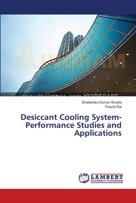 Desiccant Cooling System-Performance Studies and Applications