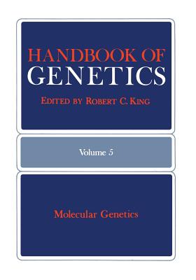 Handbook of Genetics : Volume 5: Molecular Genetics