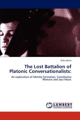 غلاف كتاب The Lost Battalion of Platonic Conversationalists