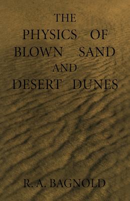 غلاف كتاب The Physics of Blown Sand and Desert Dunes