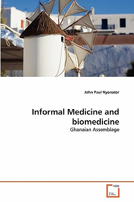 غلاف كتاب Informal Medicine and biomedicine