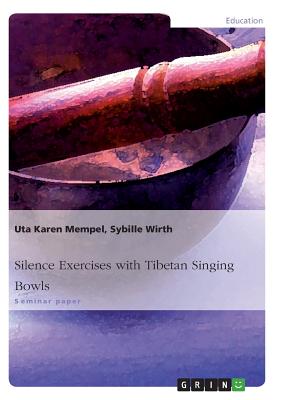 Nwf.com: Silence Exercises With Tibetan Singing B: Uta Karen Mempe: كتب