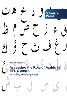 غلاف كتاب Assessing the Role of Arabic in EFL Classes