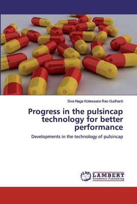 Progress in the pulsincap technology for better performance