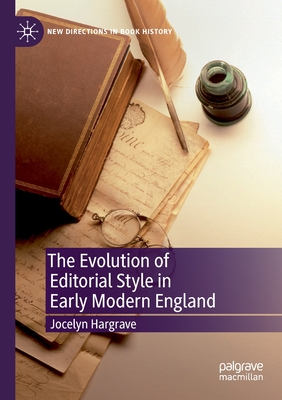 The Evolution of Editorial Style in Early Modern England