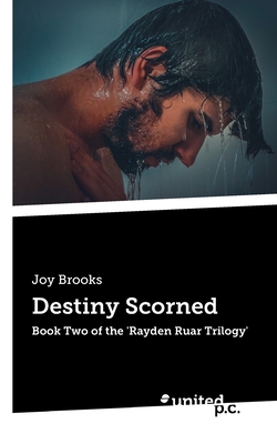 Destiny Scorned:Book Two of the 