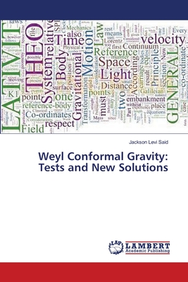 Weyl Conformal Gravity: Tests and New Solutions