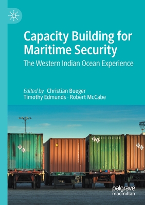 Capacity Building for Maritime Security : The Western Indian Ocean Experience