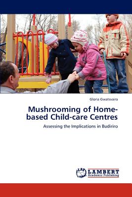 غلاف كتاب Mushrooming of Home-based Child-care Centres