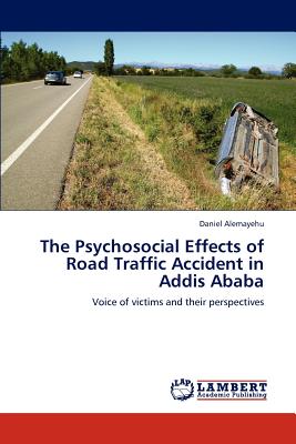 غلاف كتاب The Psychosocial Effects of Road Traffic Accident in Addis Ababa