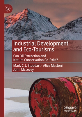 Industrial Development and Eco-Tourisms : Can Oil Extraction and Nature Conservation Co-Exist?
