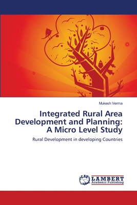 غلاف كتاب Integrated Rural Area Development and Planning: A Micro Level Study